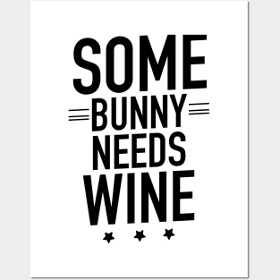 Some bunny needs wine Posters and Art